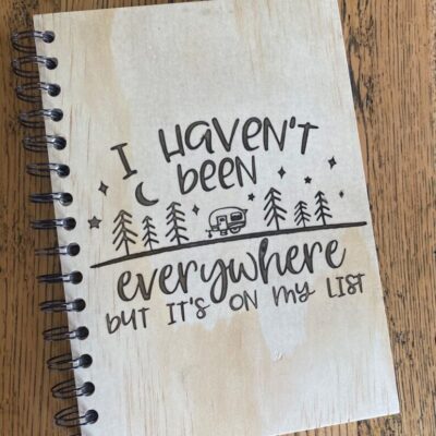 I Haven?t Been Everywhere- Plywood cover notebook